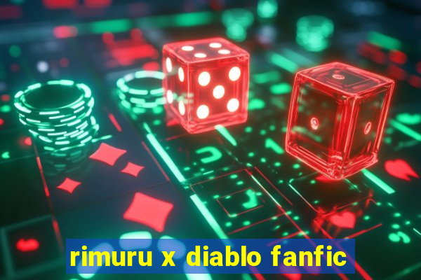 rimuru x diablo fanfic